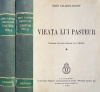 Viata lui Pasteur (2 vol., editia princeps, 1939) Viata lui Pasteur (2 vol., editia princeps, 1939)